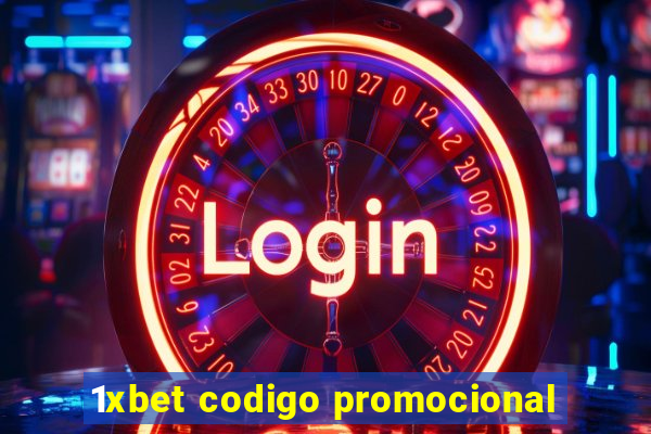 1xbet codigo promocional